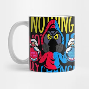 Nothing is By Chance Mug